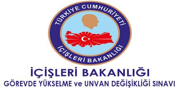 İÇİŞLERİ BAKANLIĞI 2018 YILI GÖREVDE YÜKSELME VE UNVAN DEĞİŞİKLİĞİ