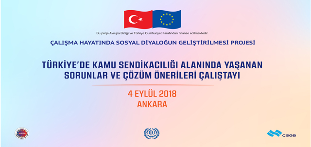 ÇALIŞMA HAYATINDA SOSYAL DİYALOĞUN GELİŞTİRİLMESİ TOPLANTISI